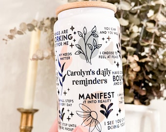 Custom Name Daily Reminders Glass Cup, Daily Manifestations, Boho Affirmations, Mental Health Awareness, 16 oz Self Love Glass Can Cup