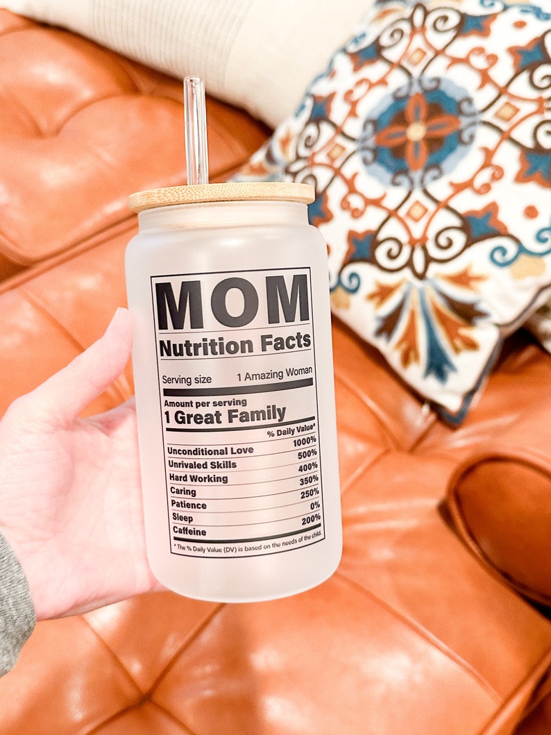 Mom Nutrition Fun Facts Iced Coffee Cup, Mommy Gift, Reusable Can Glass, w/Lid & Straw, Mother's Day Gift, 16 oz Frosted or Clear Glass Cup image 3