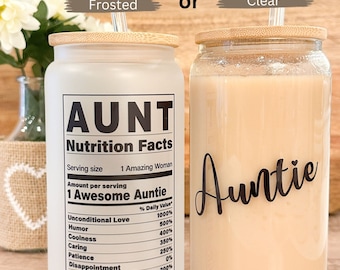 Aunt Nutrition Fun Facts Iced Coffee Cup, Auntie Gift, Reusable Can Glass, w/Lid & Straw for Sister, 16 oz Frosted or Clear Glass Cup