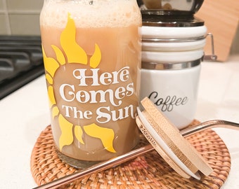 Here Comes the Sun Coffee Cup, Sunshine Mug, Ice Coffee Drink, Springtime Glass Mug, Summertime Drink, Personalized Gift, 16 oz Can Glass
