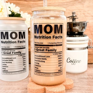 Mom Nutrition Fun Facts Iced Coffee Cup, Mommy Gift, Reusable Can Glass, w/Lid & Straw, Mother's Day Gift, 16 oz Frosted or Clear Glass Cup image 2