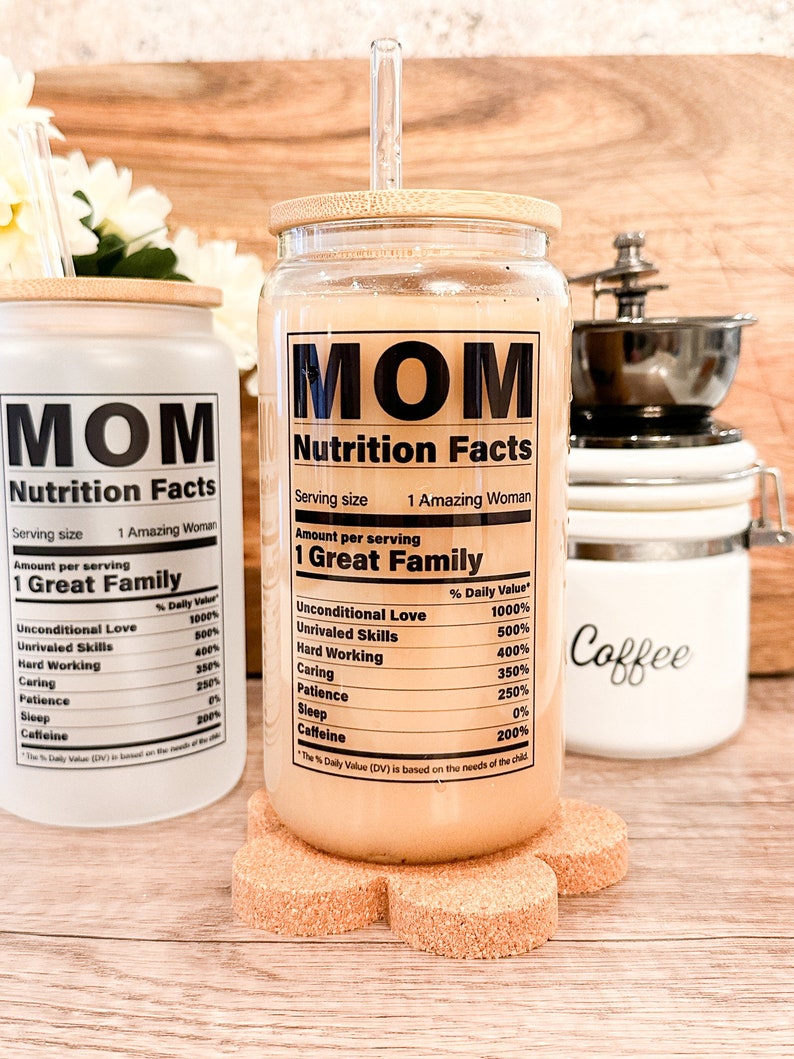 Mom Nutrition Fun Facts Iced Coffee Cup, Mommy Gift, Reusable Can Glass, w/Lid & Straw, Mother's Day Gift, 16 oz Frosted or Clear Glass Cup image 2