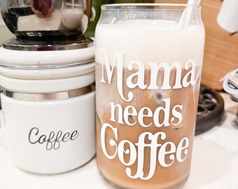 Mama Needs Coffee Glass, Iced Coffee, Personalized Gift, 16 oz Can Glass, Personalized Gift for Mom, Baby Shower Gift, Coffee Lover