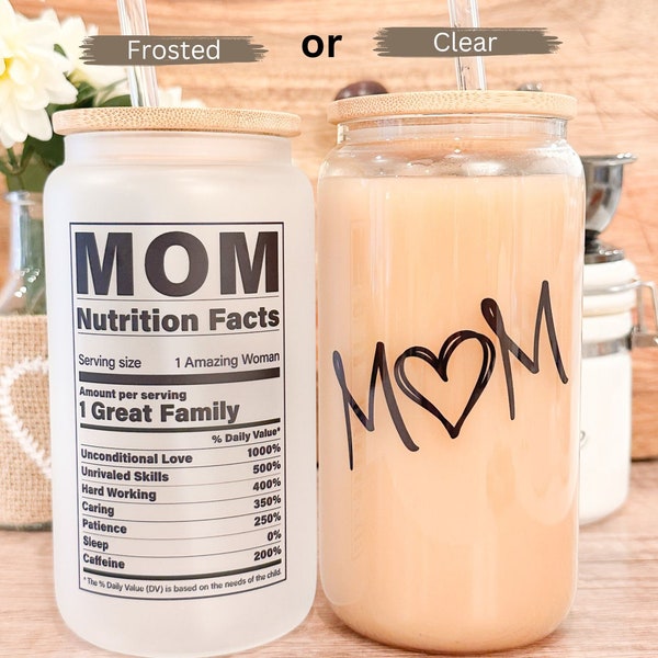 Mom Nutrition Fun Facts Iced Coffee Cup, Mommy Gift, Reusable Can Glass, w/Lid & Straw, Mother's Day Gift, 16 oz Frosted or Clear Glass Cup