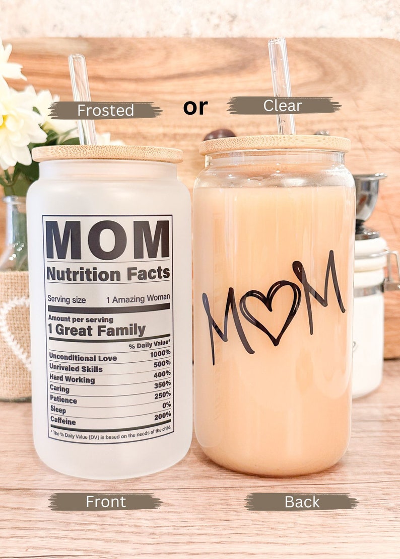 Mom Nutrition Fun Facts Iced Coffee Cup, Mommy Gift, Reusable Can Glass, w/Lid & Straw, Mother's Day Gift, 16 oz Frosted or Clear Glass Cup image 1