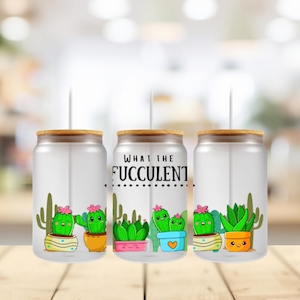 What the fucculent, succulent cup wrap, succulent theme cup UV DTF 16oz wrap, (P10)