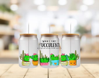 Succulent Cup Wrap: "What the Fucculent" UV DTF 16oz Tumbler