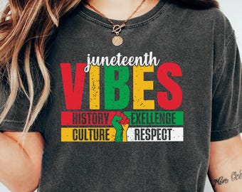 Juneteenth Vibes Shirt, African American Freedom Day Gift, 1865 Black History Pride Tee