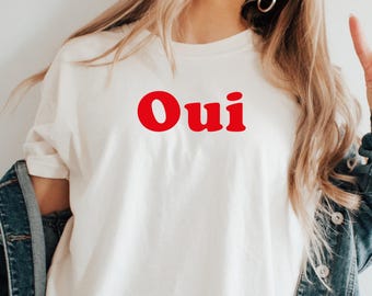 Oui Shirt, French Feminist Tee, Paris Graphic T-shirt