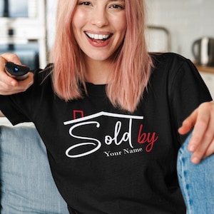 Custom &#39;Sold By&#39; Realtor T-Shirt: Real Estate Gift
