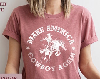 Camiseta "Make America Cowboy Again": Camiseta de rodeo con gráficos del oeste