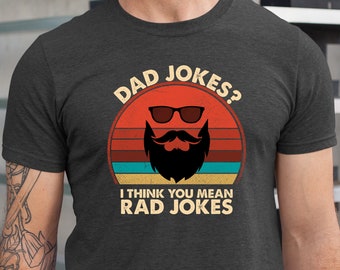 Funny Dad Tshirt Rad Jokes Shirt Dad Jokes Shirt gift for husband Fathers Day Gift