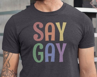 Camiseta "Di Gay", Camiseta del Orgullo Gay, Camiseta LGBTQ, Camiseta de los Derechos Gay, Camiseta Queer, Camiseta del Orgullo, Camiseta de Aliado, Camiseta de Protesta, Camiseta de Derechos Humanos