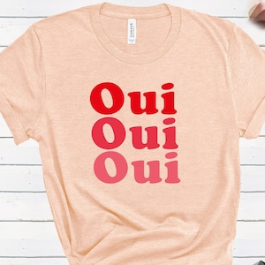 Oui Shirt, Oui Tshirt, Feminist, France Shirt, French Shirt, Femme, Paris Shirt, Women T-shirt, Ladies T-shirt, Gift For Her