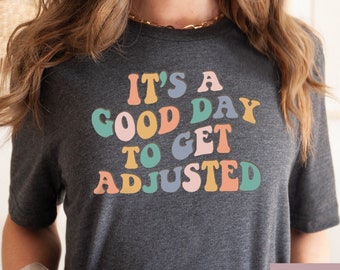 Chiropractic Shirt • It's A Good Day To Get Adjusted Shirt • Chiropractic Tshirt • Chiropractic Gift • RDM161