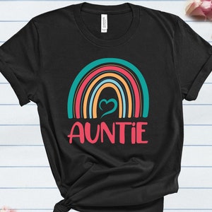 Rainbow Auntie Shirt, Auntie Shirt, Rainbow Shirt, Aunt Shirt, Gift For Auntie, Gift For Aunt, Mothers Day Gift, Auntie Gift, New Aunt Shirt