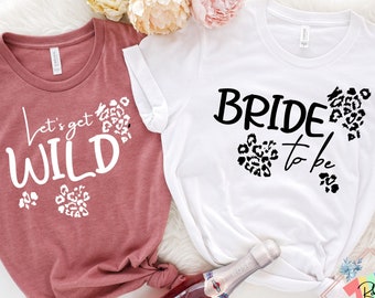 Let's Get Wild Bachelorette Party Shirts: Bridal Party Tees