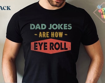 Dad Jokes Shirt Gift For Dad Husband Gift Father's Day Funny Shirt For Dad Father Shirt Gift For Him