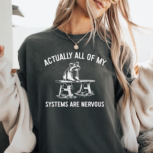 Funny Raccoon Meme Shirt: Nervous Systems Mental Health Tee