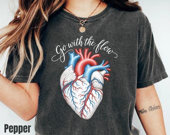 Cardiac Nurse Shirt Comfort Colors Heart Anatomy Tee, Go With The Flow CVICU Nurse Gift