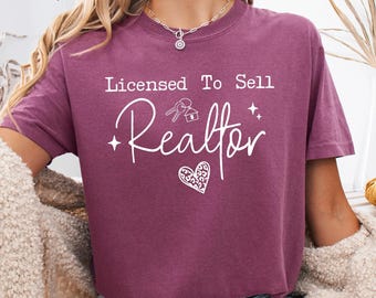 Licensed To Sell Realtor Shirt, Real Estate Agent Gift, Funny Broker Life Tee