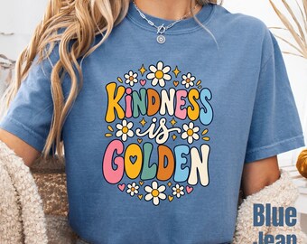 Kindness Is Golden Teacher Shirt, Positive Classroom Culture Educator Tee Graphic Women Comfort Colors