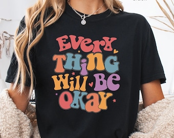Camiseta "Todo estará bien" para profesores, camiseta inspiradora para educadores, color azul y cómodo.