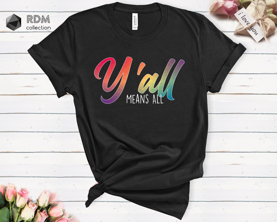 Y'all Means All T Shirts gay pride shirt gift for him | Etsy