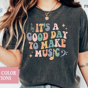 Good Day To Make Music Shirt, Music Teacher Tee, Unisex Musician Gift, Teacher T-Shirt, It&#39;s A Good Day To Make Music Gift