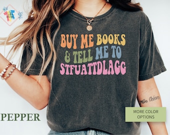 Stfuattdlagg Comfort Colors Tee: Spicy Book Smut Shirt