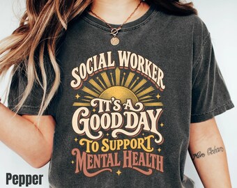 Social Worker T-shirt, Mental Health Support Tee, Counselor Appreciation Gift