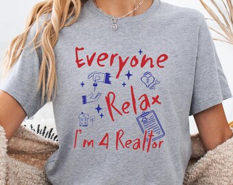 Funny Real Estate Shirt, Realtor Life Gift, Professional Agent Apparel