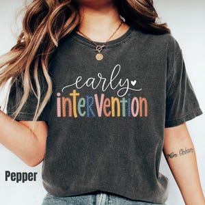 Comfort Colors® Early Intervention Teacher Squad Shirt, Interventionist Specialist Educator Gift Tee for Team
