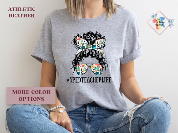 Messy Bun Sped Teacher Shirt, Sped Shirt, Teacherlife Shirt, Teacher Life Shirt, Teacher Shirts, Sped Teacher Gifts