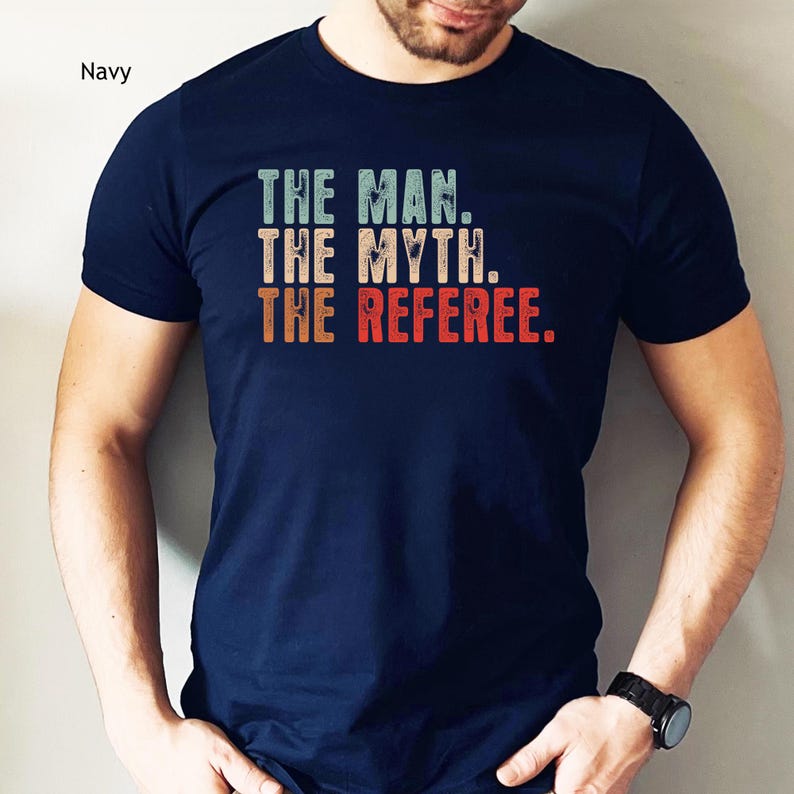 Funny Referee Shirt, The Man, The Myth, The Referee image 4