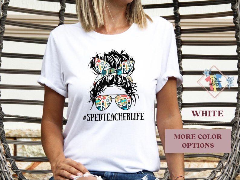 Messy Bun Sped Teacher Shirt, Sped Shirt, Teacherlife Shirt, Teacher Life Shirt, Teacher Shirts, Sped Teacher Gifts Bild 2