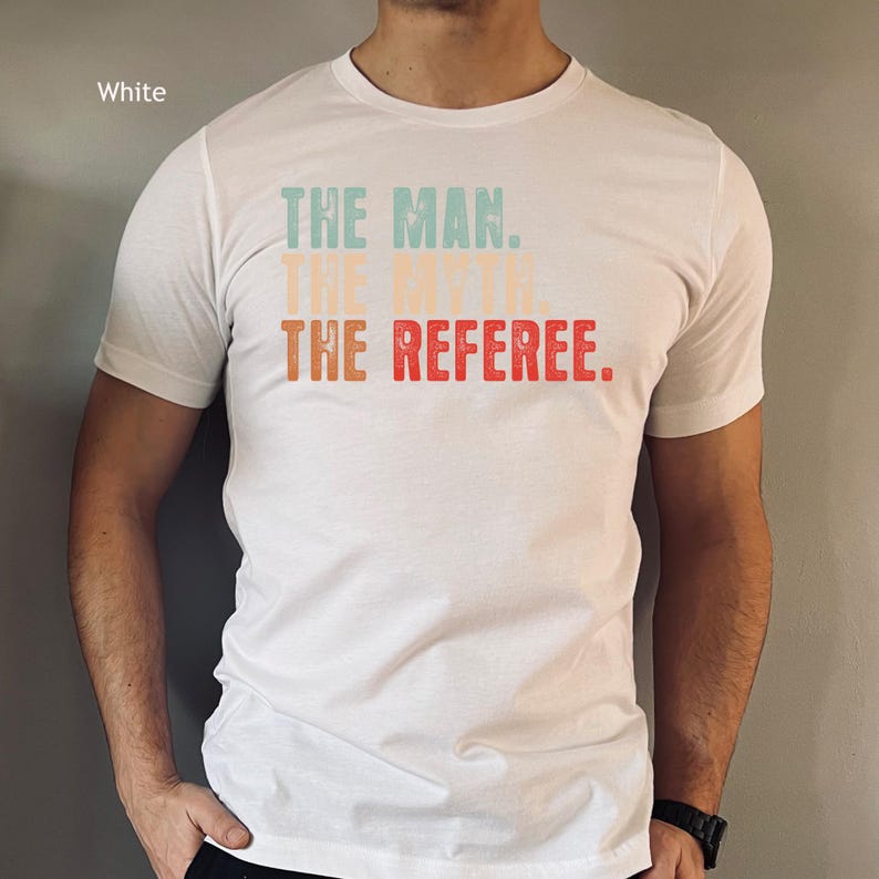 Funny Referee Shirt, The Man, The Myth, The Referee image 3