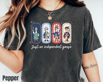 Camiseta "Just An Independent Goose" para el 4 de julio, divertida camiseta patriótica para amantes de los animales con humor para el Día de la Libertad.