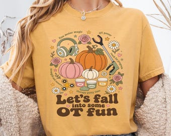 Occupational Therapy Shirt, Lets Fall Into Some OT Fun Comfort Colors Women TShirt