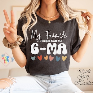 My Favorite People Call Me G-Ma T-Shirt Grandmother Gift My Favorite People Call Me G-Ma T-Shirt Grandmother Gift