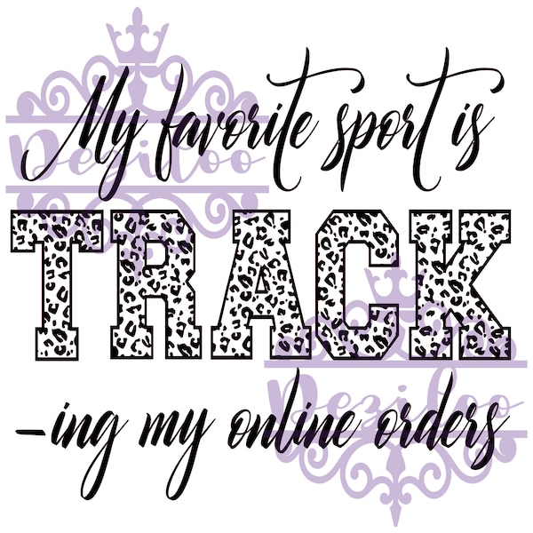 My favorite sport is Track-ing my online orders regular font and leopard download digital cut file SVG, PNG, JPG