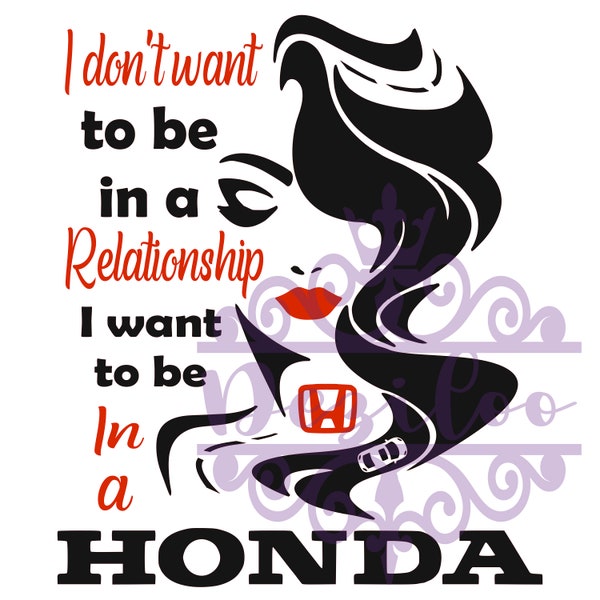 I don't want to be in a relationship - Honda cut file SVG, PNG, JPG