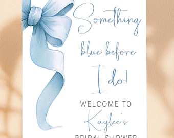 Something Blue Before I Do Bridal Shower Sign I do Blue bow Bridal Shower Welcome Sign Coquette Bow Bridal Shower Decor Wedding Signs