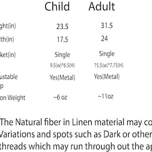 May include: Textual information detailing apron dimensions and features for both child and adult sizes. Measurements are provided in inches, including height, width, and pocket size. Adjustable straps and apron weight are also listed. A note about natural fiber variations is included.