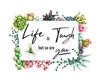 Life is Tough But So Are You Wall Art - Motivational Art Inspirational Wall Decor Home Office