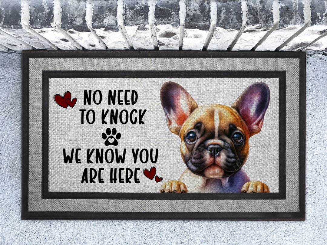 French Bulldog Doormat Dog No Need to Knock Welcome Mat
