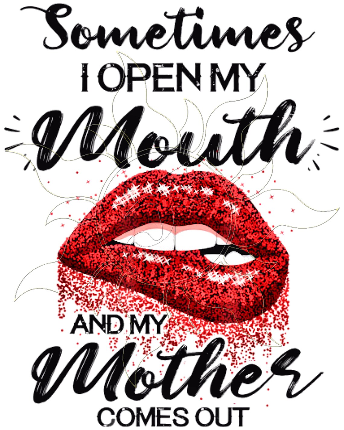 Sometimes I Open My Mouth And My Mother Comes Out Funny Ready | Etsy