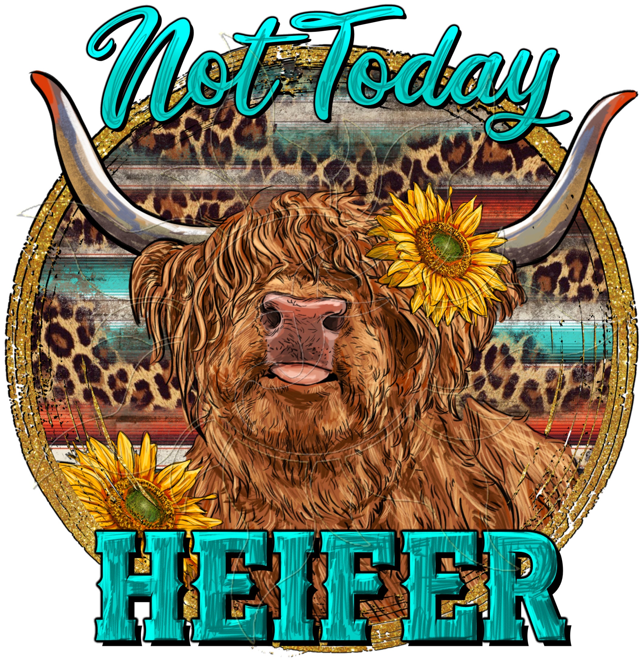 Not Today Heifer Funny Highland Sunflowers Cow Cows Farm - Etsy
