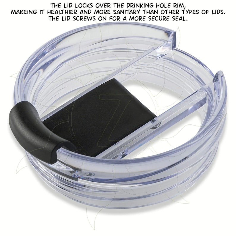 May include: Clear plastic tumbler lid with a black slider and handle. The lid locks over the drinking hole rim, making it healthier and more sanitary. The lid screws on for a more secure seal.