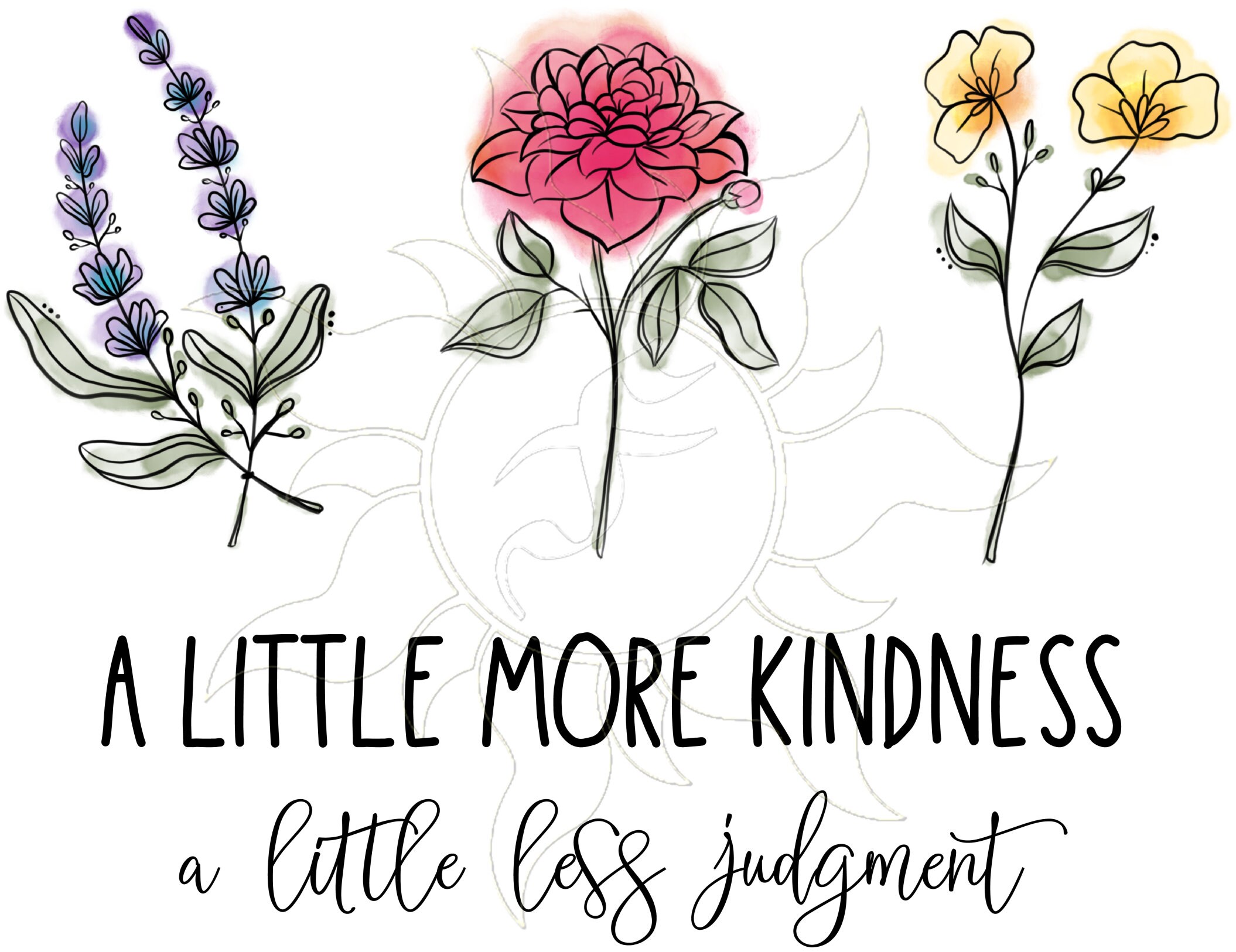 little more kindness a little less judgement